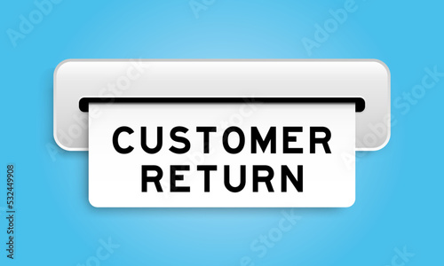 White coupon banner with word customer return from machine on blue color background