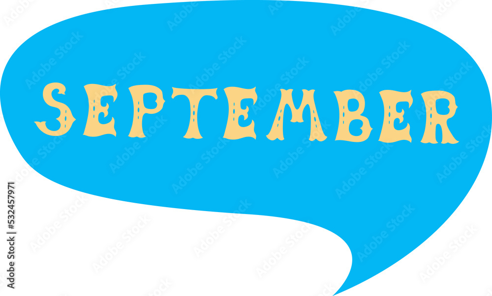 Month of the year name September. Comics speech bubble with word made of letters in mexican style. Cartoon illustration Month of the year name September. Comics speech bubble with word made of letters in mexican style. Cartoon illustration