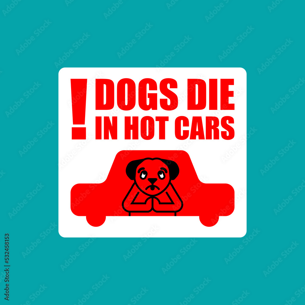 Obraz premium Dogs die in hot car. Dangers Car sign