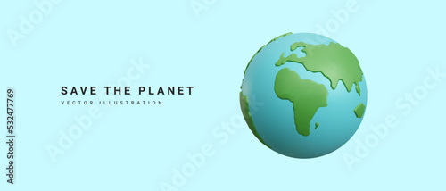 Save the planet concept banner in 3d realistic style on blue background. Vector illustration