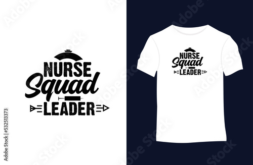 Nurse saying and quote vector t-shirt design. Suitable for tote bags, stickers, mugs, hats, and merchandise 