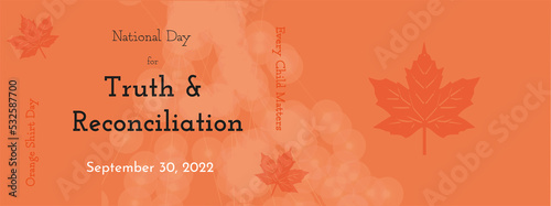 Truth and reconcilialtion 2022 orange shirt day national holiday, canada room for copy photo