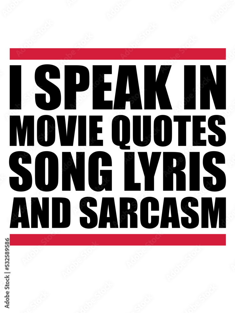 Fototapeta premium speak lyrics and sarcasm