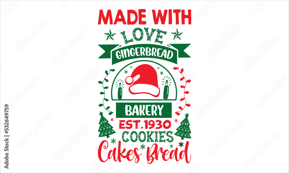 Made With Love Gingerbread Bakery Est.1930 Cookies Cakes Bread - Christmas T shirt Design, Modern calligraphy, Cut Files for Cricut Svg, Illustration for prints on bags, posters Made With Love Gingerbread Bakery Est.1930 Cookies Cakes Bread - Christmas T shirt Design, Modern calligraphy, Cut Files for Cricut Svg, Illustration for prints on bags, posters