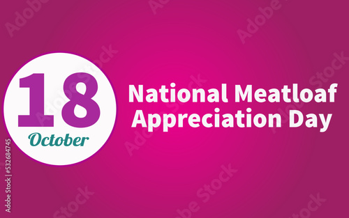 Happy National Meatloaf Appreciation Day, october 18. Calendar of october Retro Text Effect