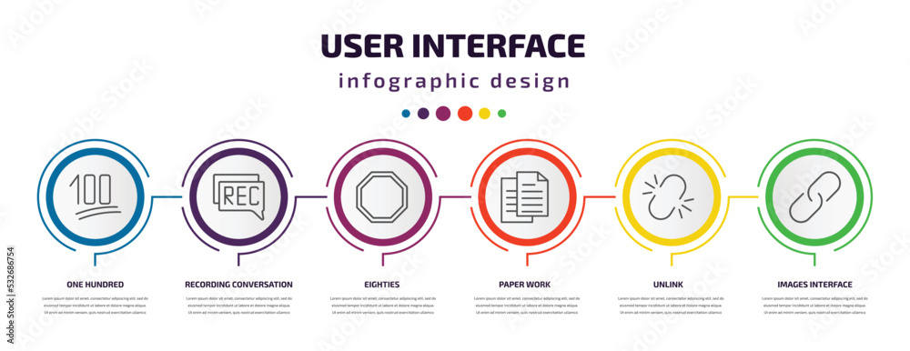 user interface infographic template with icons and 6 step or option. user interface icons such as one hundred, recording conversation, eighties, paper work, unlink, images interface vector. can be