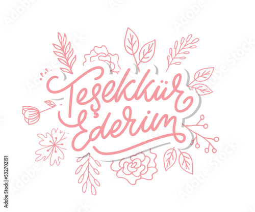 Text in the Turkish: Thank you. Lettering. Ink illustration. Modern brush calligraphy Isolated on white background. t-shirt design.