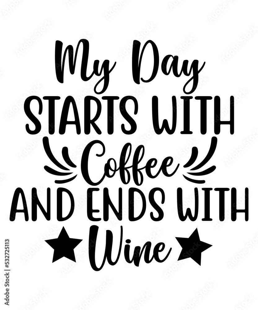 My day starts with coffee and ends with wine svg cut file