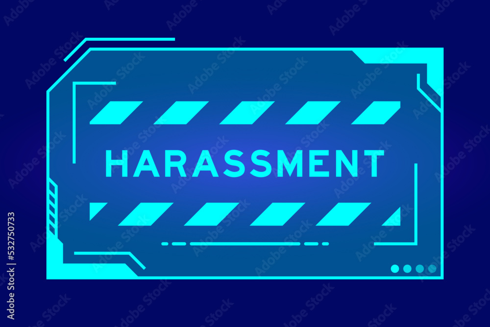 Futuristic hud banner that have word harassment on user interface screen on blue background