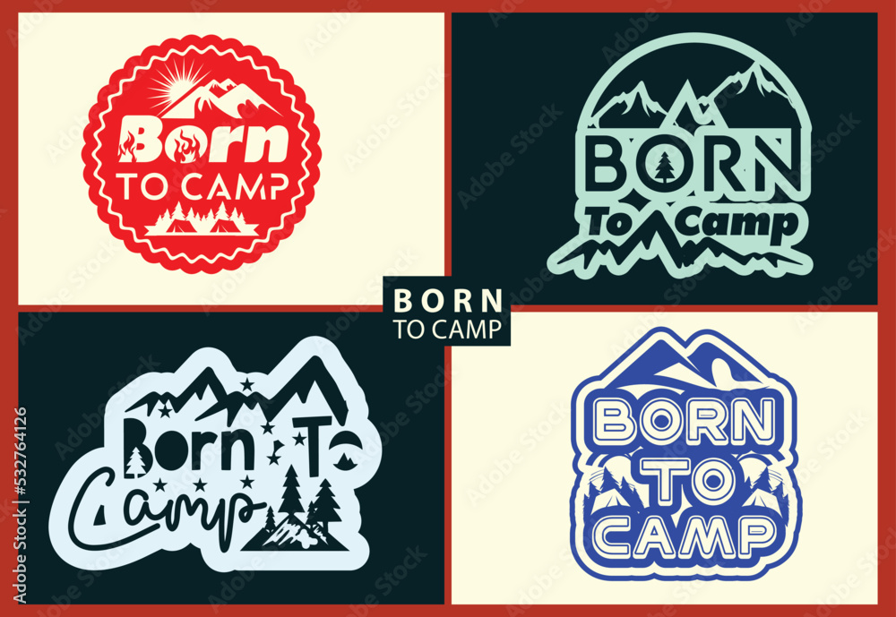 Born to camp new t shirt and sticker design