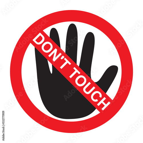 Do not touch hand icon. Stop or forbidden sign vector illustration