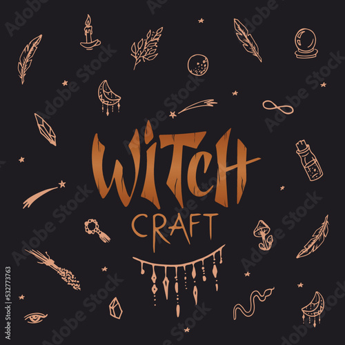 Witchcraft, magical background for witches and wizards.  pagan tradition. Vector vintage collection. Hand-drawn objects: candles, feathers, potion, magic ball, etc. Vector illustration. Lettering.