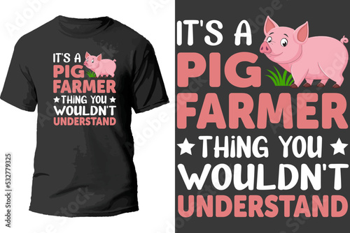 It's a pig farmer thing you wouldnt understand t shirt design.