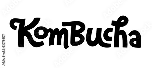 Kombucha vector hand written lettering, original calligraphy. Healthy fermented probiotic tea. Superfood drink. Template sign design for logo, label.