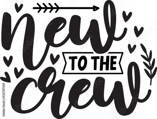 New To The Crew,

baby svg,baby,baby svg bundle,baby shower bundle svg,new born svg bundle,baby craft design,new born svg,baby sublimation design,sublimation,svg,bundle,dxf,png,vector,

cricut,design,