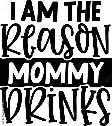 i am the reason mommy drinks svg,baby svg,baby,baby svg bundle,baby craft design,new born svg,baby sublimation design,sublimation,svg,bundle,dxf,png,vector,

cricut,design,sayings,quotes,baby quotes,s