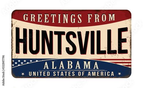 Greetings from Huntsville vintage rusty metal sign
