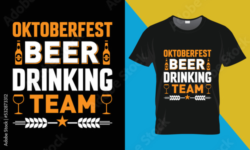 Oktoberfest t-shirt design, Oktoberfest Beer Drinking Team