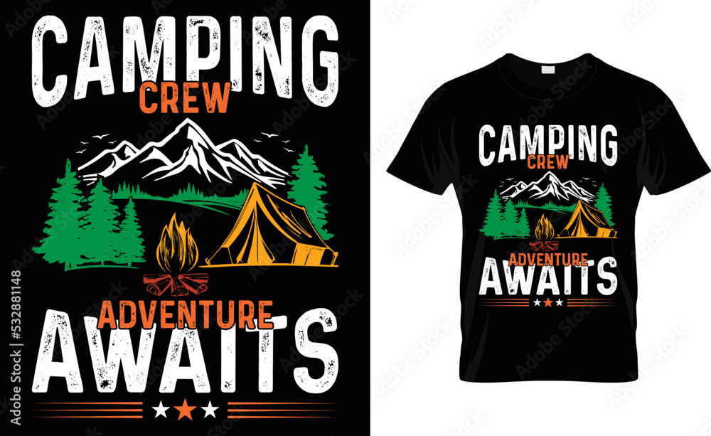 Camping Crew Adventure Awaits... T-Shirt Design. Camping Crew Adventure Awaits... T-Shirt Design.