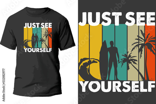 Just see yourself t shirt design.