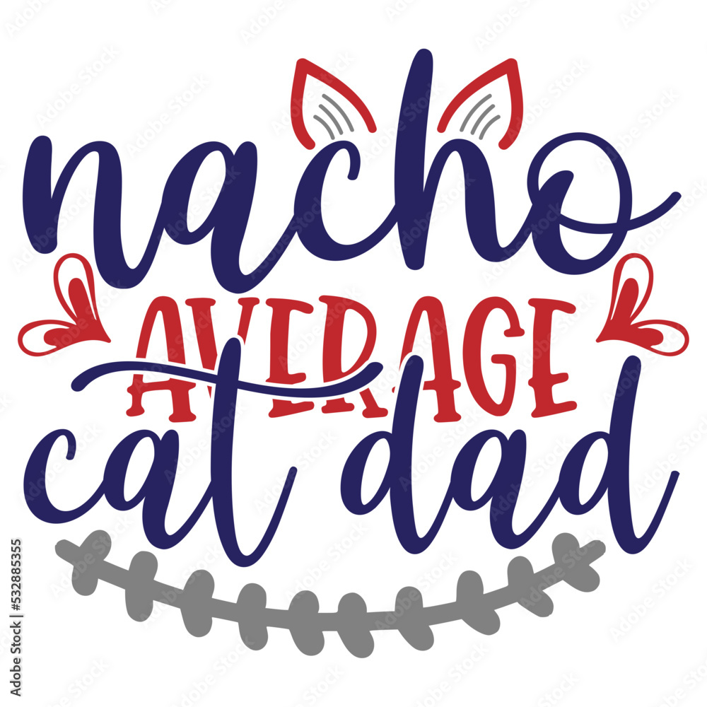 Obraz premium nacho average cat dad