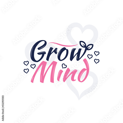 Grow mind . Bright black, pink colored letters. Modern hand drawn dry brush lettering. Colourful lettering for postcards, banners. Motivational calligraphy poster. Stylish font typography design