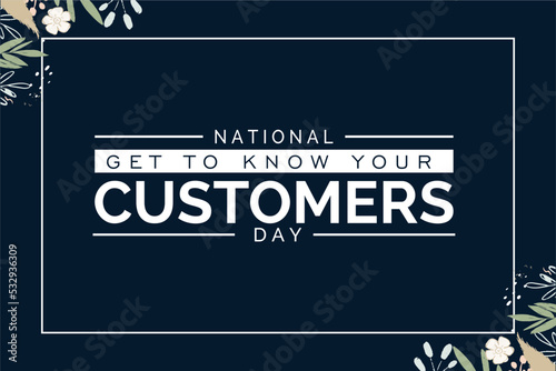 Get to Know Your Customers Day