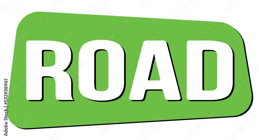 ROAD text on green trapeze stamp sign. ROAD text on green trapeze stamp sign.
