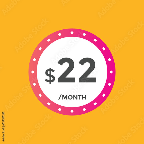 Monthly 22 Dollar price tag or sticker. twenty tow dollars sales tag. shopping promotion marketing concept. sale promotion Price Sticker Design
