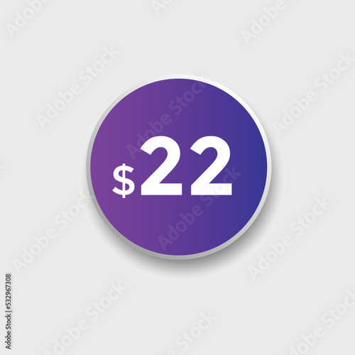 Monthly 22 Dollar price tag or sticker. twenty tow dollars sales tag. shopping promotion marketing concept. sale promotion Price Sticker Design
