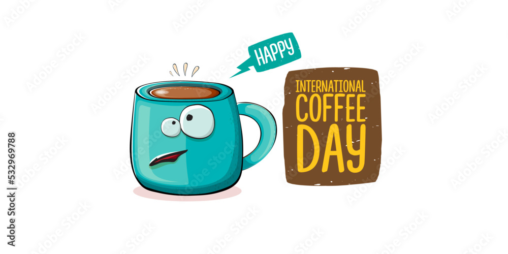 International coffee day horizontal banner with cute blue coffee cup character and greeting text isolated on white brown background. Coffee day cartoon poster, flyer, label sticker, funny banner International coffee day horizontal banner with cute blue coffee cup character and greeting text isolated on white brown background. Coffee day cartoon poster, flyer, label sticker, funny banner