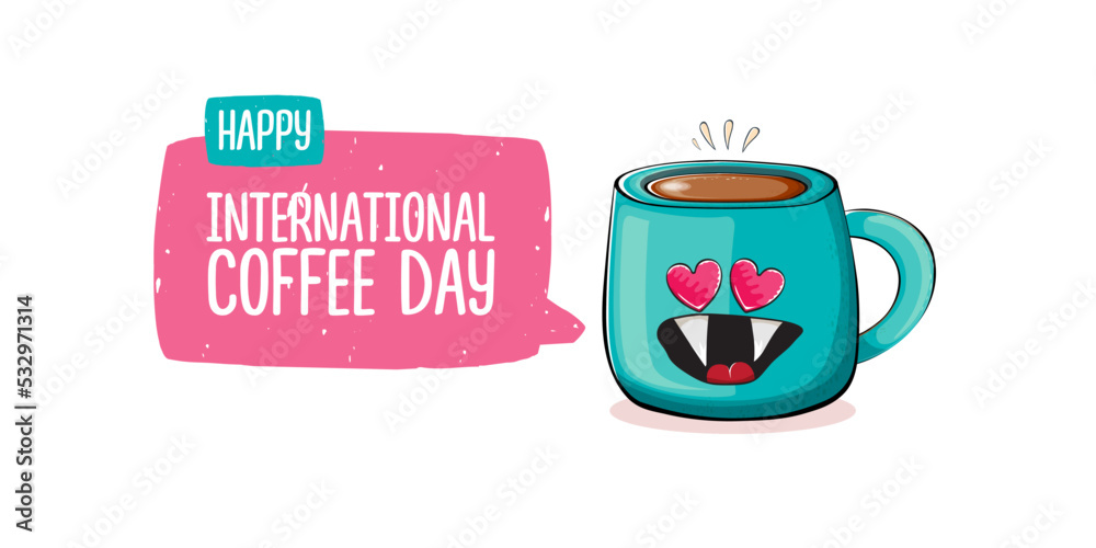 International coffee day horizontal banner with cute blue coffee cup character and greeting text isolated on white brown background. Coffee day cartoon poster, flyer, label sticker, funny banner