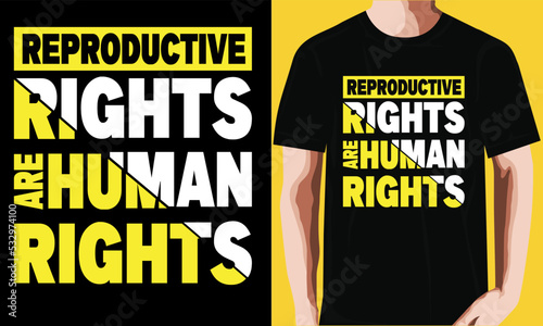 reproductive rights are human rights T-shirt Design