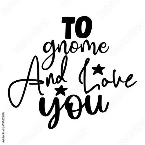 To Gnome and Love You