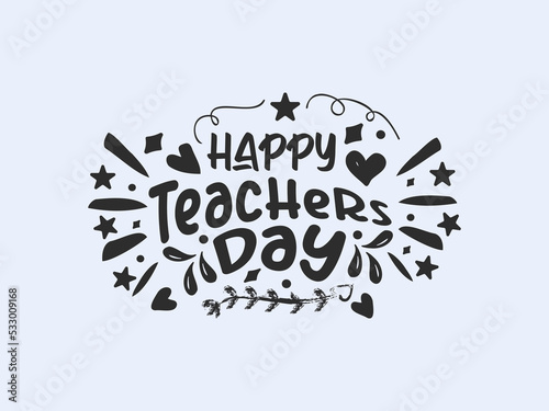 Happy teachers day vector illustration Calligraphy design with decorative doodle celebration