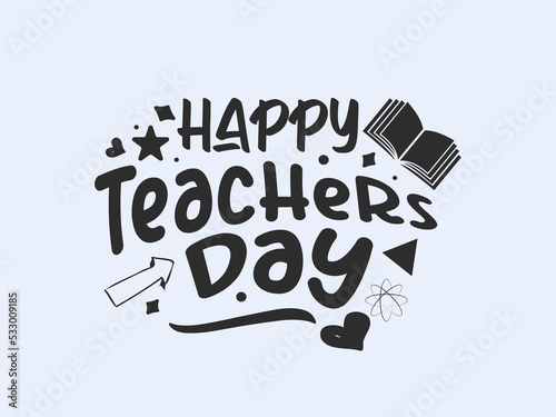 Happy teachers day vector illustration Calligraphy design with decorative doodle celebration