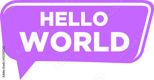 speech bubble with hello world. simple flat cartoon style trend modern minimal logotype graphic design element isolated on white