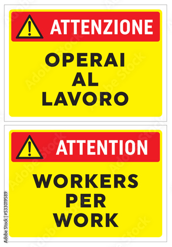 ATTENZIONE Operai al lavoro, cartello, edilizia, cantiere, lavori, strada, avviso, segnaletica, ponteggi, edifici, aziende, cantieri, città, palazzi, opere murarie, architettura