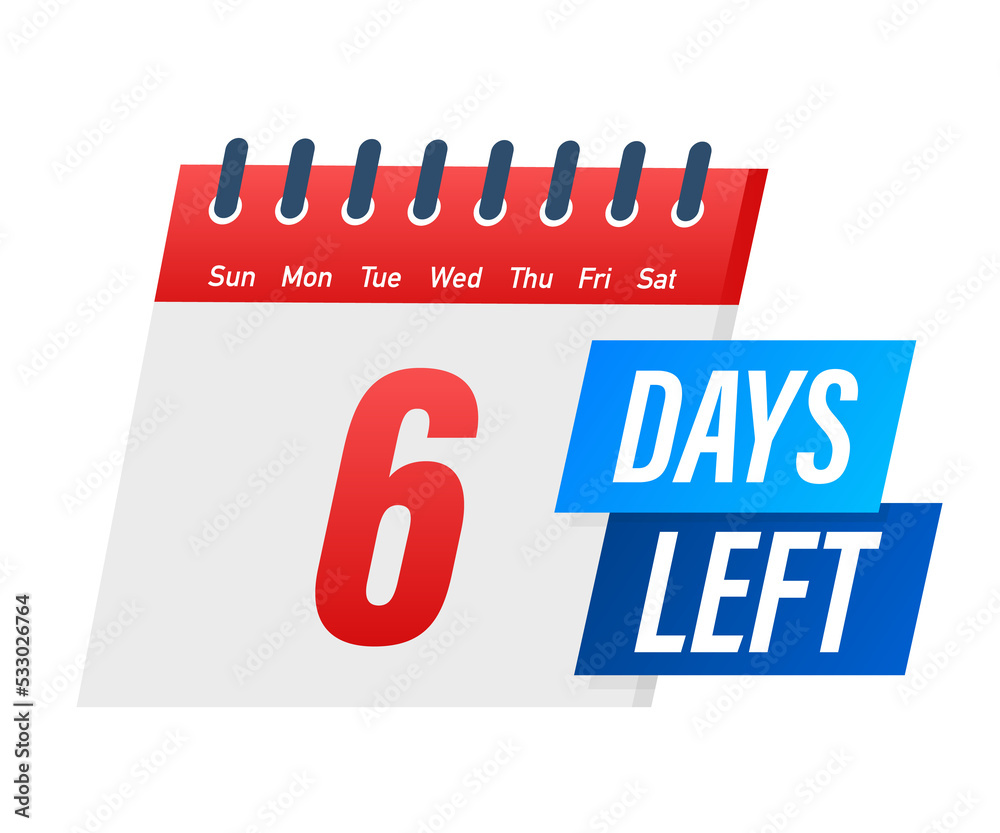 6 Days Left label on white background. Flat icon. illustration. 6 Days Left label on white background. Flat icon. illustration.