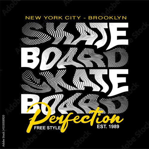 skate board perfection design typography, vector design text illustration, sign, t shirt graphics, print.