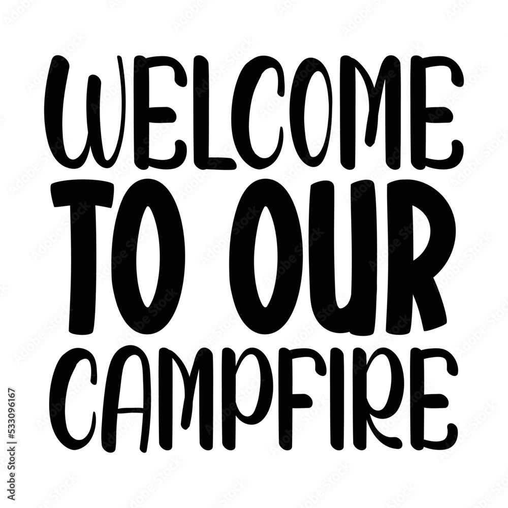 Welcome to our campfire svg