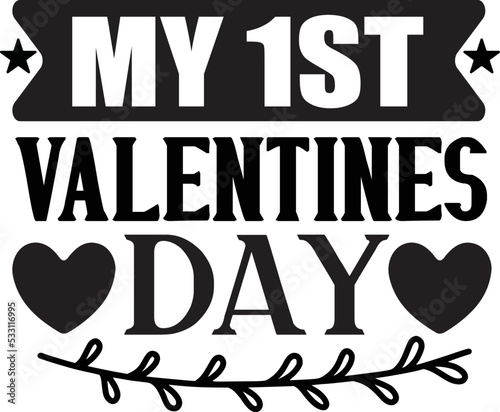 my 1st valentines day svg design