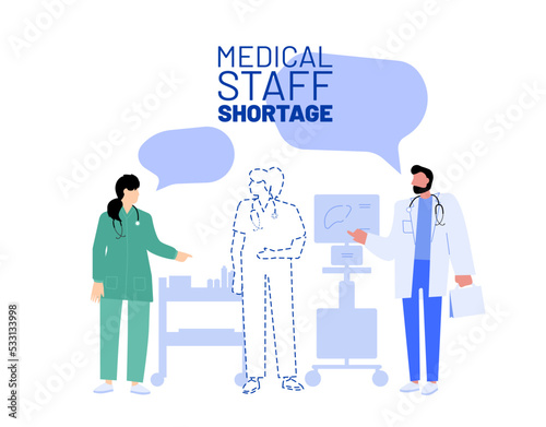 Staff shortage concept. Vector illustration. Recruiting problem. Group of medical workers in work conversation with one absent person in hospital environment. Labor and personell crisis. 