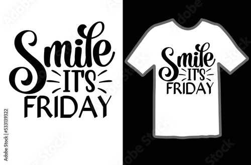 Smile it's Friday svg design