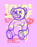 hand drawn teddy bear illustration in graffiti style with slogan and wordings