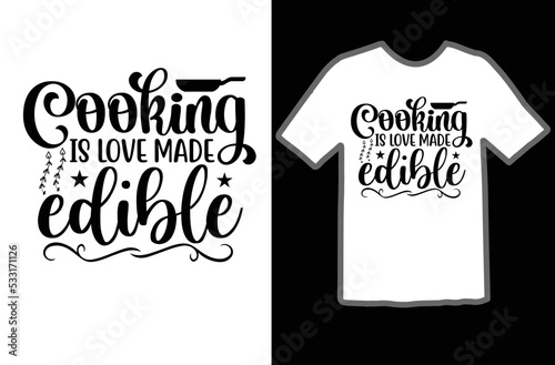 Cooking is love made edible svg design