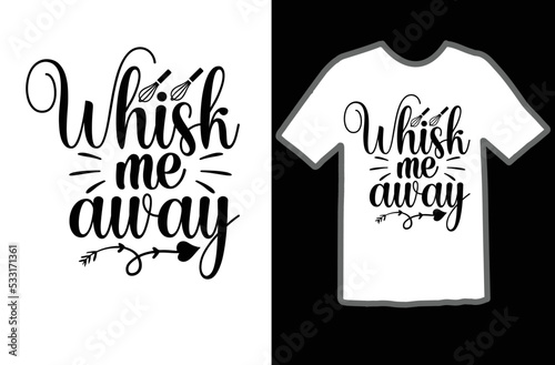 Whisk me away svg design