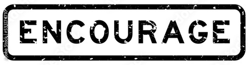 Grunge black encourage word square rubber seal stamp on white background