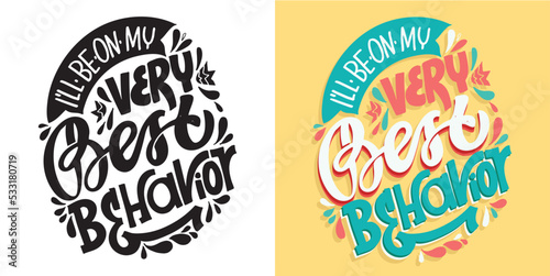 Hand drawn motivation lettering phrase in modern calligraphy style. Inspiration slogan for print and poster design. Vector t-shirt design