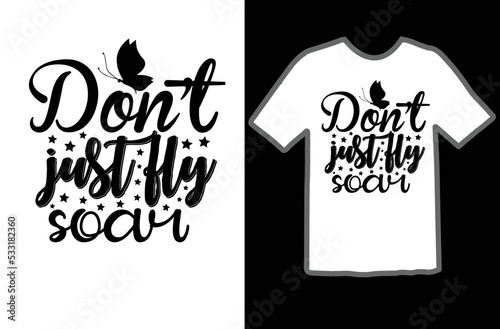 Don’t just fly soar svg design